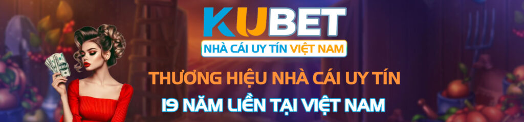 Kubet – Nhà cái uy tín Việt Nam, thương hiệu nhà cái hàng đầu với 19 năm liền tại Việt Nam! Tham gia ngay để trải nghiệm giải trí đẳng cấp và cơ hội thắng lớn!