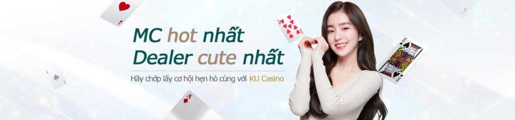 MC hot nhất – Dealer cute nhất! Hãy chớp lấy cơ hội hẹn hò cùng với KU Casino ngay hôm nay để trải nghiệm giải trí đỉnh cao và cơ hội thắng lớn!