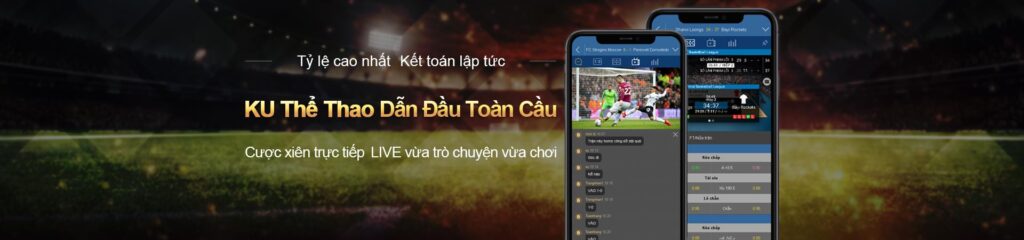 Tỷ lệ cao nhất – Kết toán lập tức! KU Thể Thao Dẫn Đầu Toàn Cầu – Cược xiên trực tiếp, LIVE vừa trò chuyện vừa chơi. Tham gia ngay tại KU Casino để không bỏ lỡ cơ hội thắng lớn!